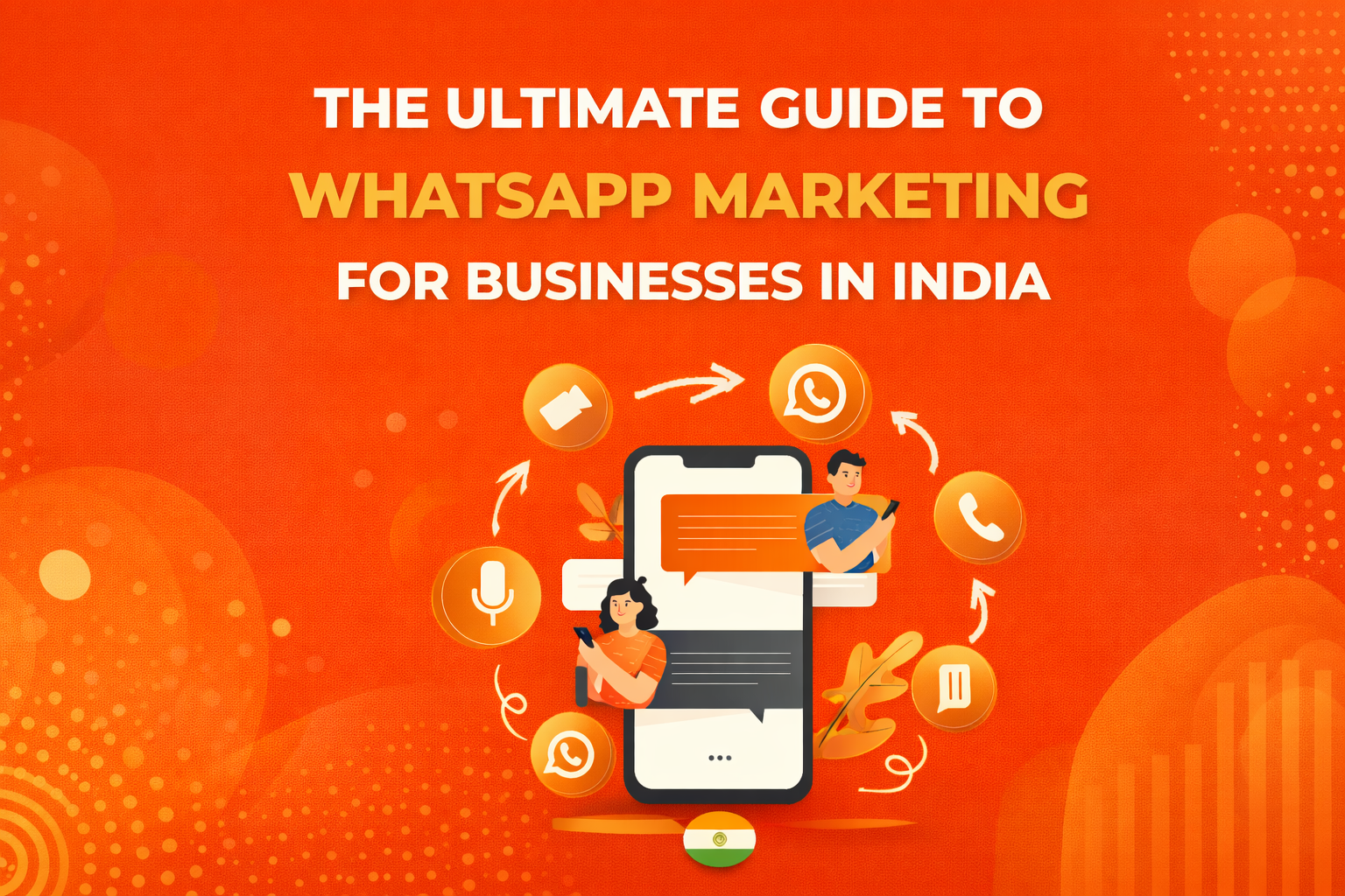 WhatsApp Marketing Guide for Indian Businesses
