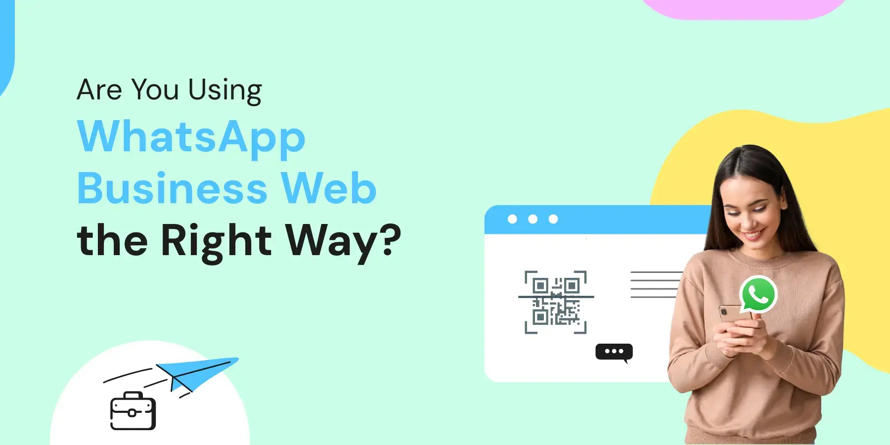 WhatsApp Business Web: How to Use it for Your Business in 2026?